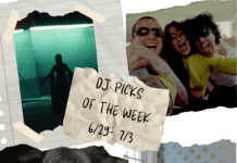 DJ Picks of the Week 6/30-7/3
