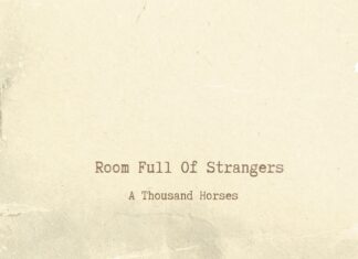 A Thousand Horses Room Full Of Strangers
