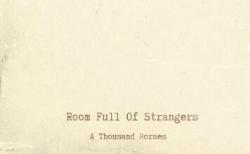 A Thousand Horses Room Full Of Strangers